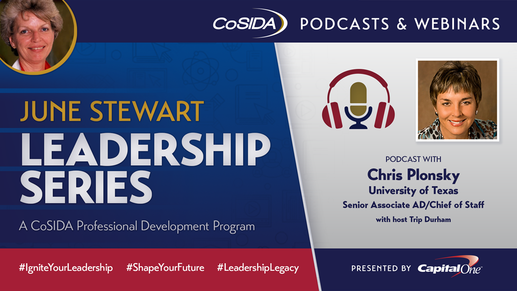 Now Available: June Stewart Leadership Series Podcast - Ep 05 - Chris Plonsky, University of Texas Senior Associate AD/Chief of Staff